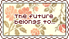 Gif stamp with light floral background and the pixel words 'The future belongs to those who believe in the beauty of their dreams